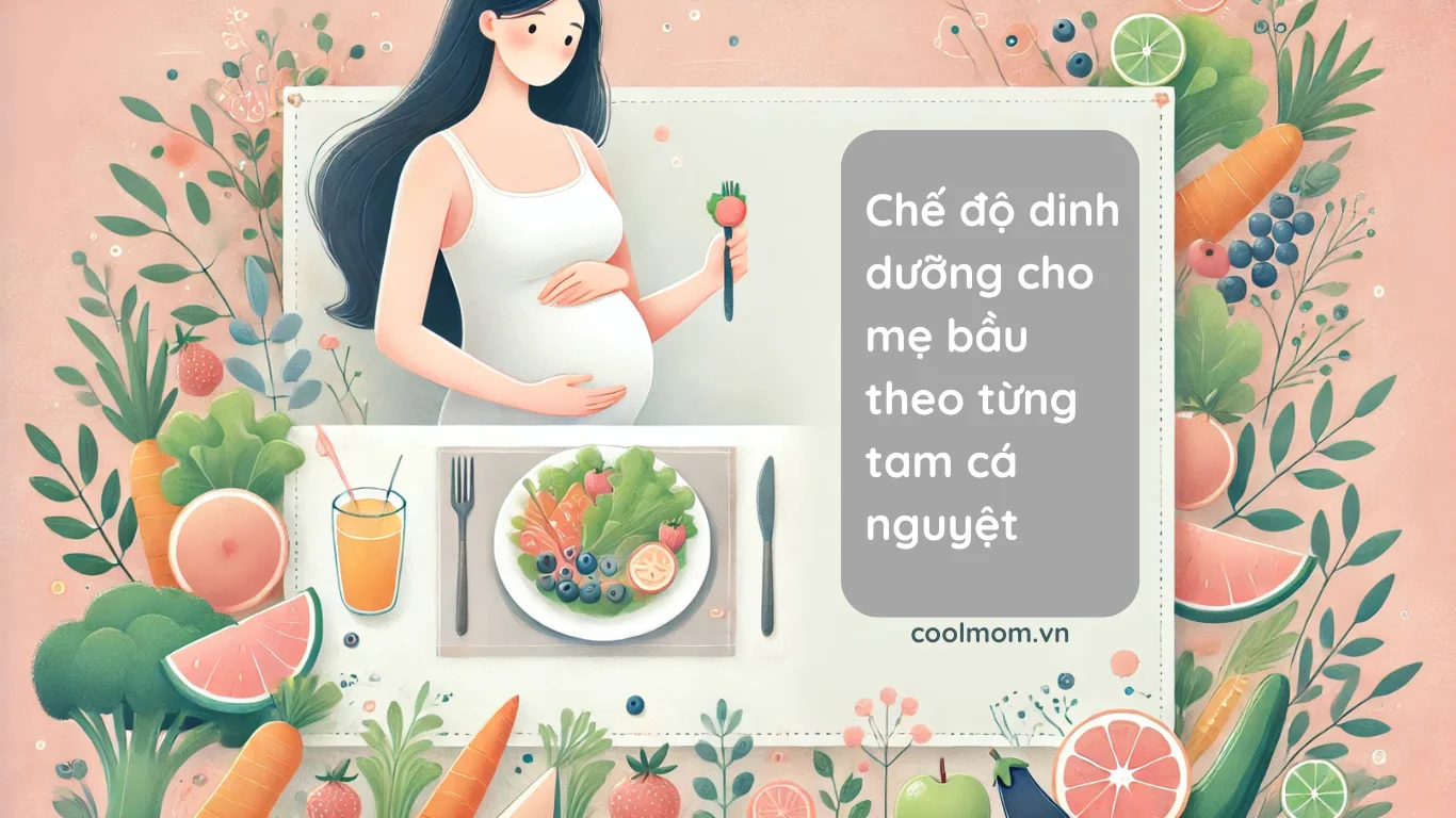 Chế độ dinh dưỡng cho mẹ bầu theo từng tam cá nguyệt