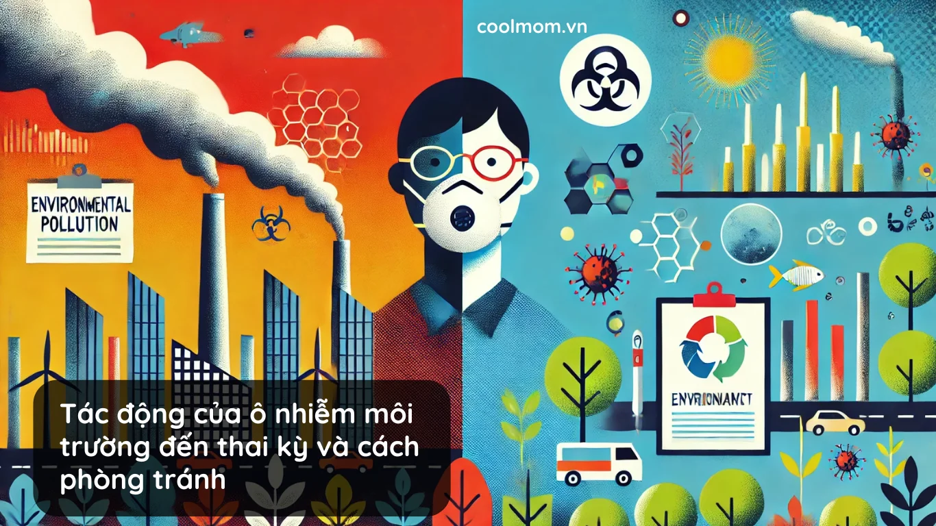Tác động của ô nhiễm môi trường đến thai kỳ và cách phòng tránh