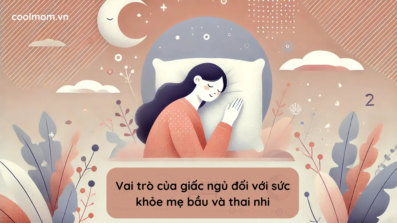 Vai trò của giấc ngủ đối với sức khỏe mẹ bầu và thai nhi