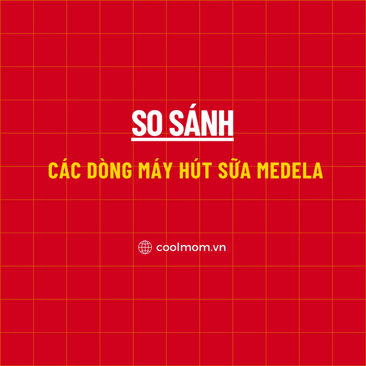 Review + So sánh + Bảng giá các dòng máy hút sữa Medela