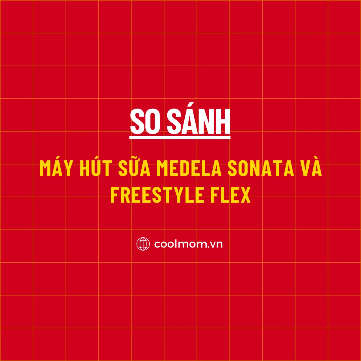 So sánh máy hút sữa Medela Sonata và Freestyle Flex