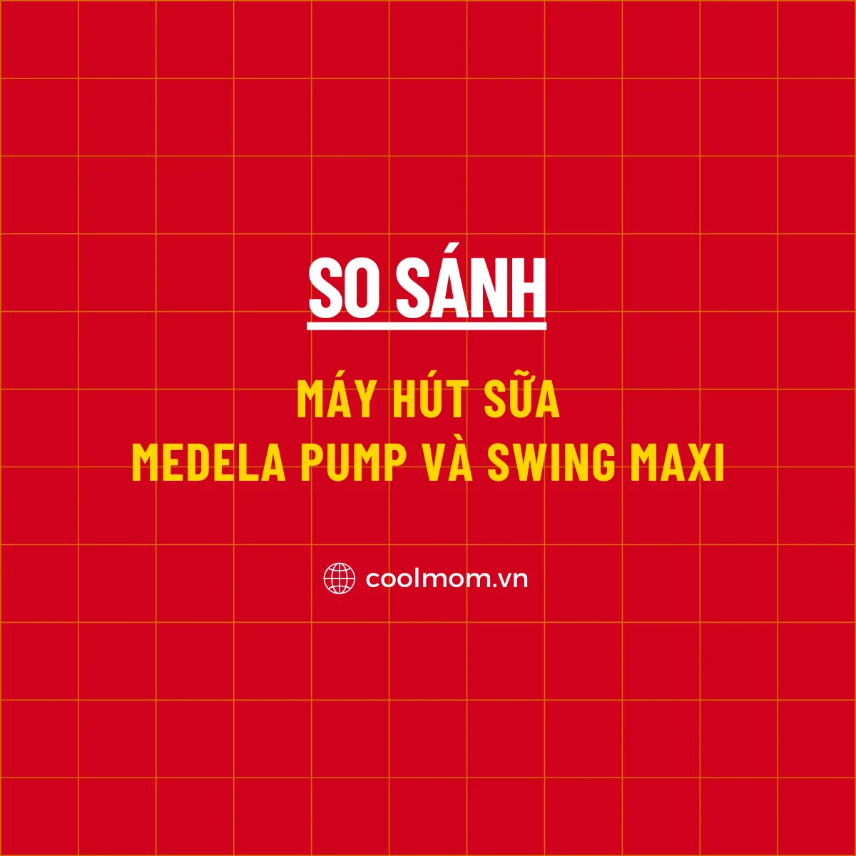 So sánh máy hút sữa Medela Pump và Swing Maxi